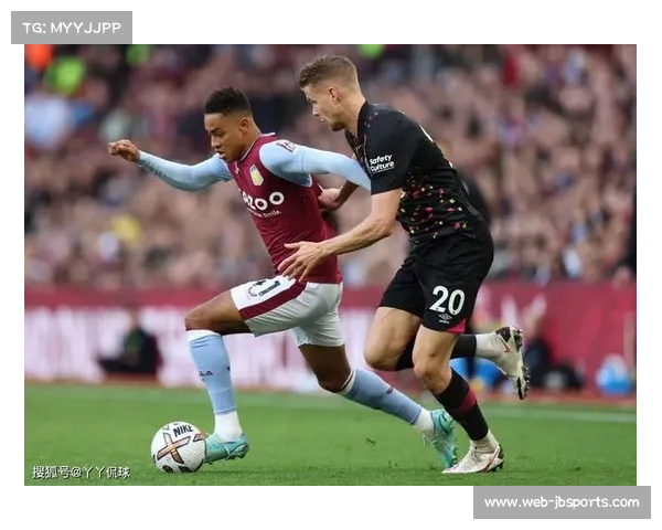 维拉客战布伦特福德进攻端疲软 双方恐陷僵局难分胜负